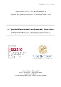 Copyright © 2007 Christine Wamsler  Benfield Hazard Research Centre Working Paper No. 14 (December 2007, second revised version; first published in February 2006)   Operational Framework for Integrating Risk Reductio