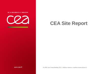 CEA Site Report  SLURM User Group Meeting 2012 | Matthieu Hautreux <> 26 septembre 2012