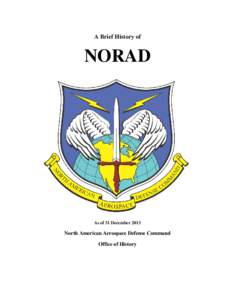 A Brief History of  NORAD As of 31 December 2013