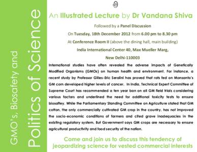 Politics of Science  GMO’s, Biosafety and An Illustrated Lecture by Dr Vandana Shiva Followed by a Panel Discussion