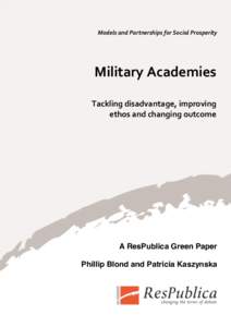   Models and Partnerships for Social Prosperity  Military Academies    Tackling disadvantage, improving  