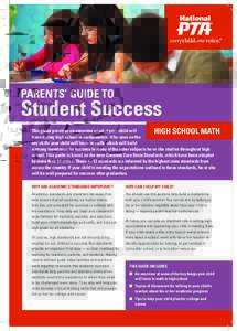 Parents’ Guide to  Student Success high school math  This guide provides an overview of what your child will