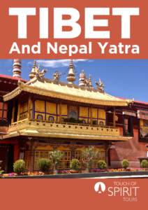 Commencing in Kathmandu on 25th May 2015, this unique journey into Tibet and Nepal offers an enriching combination of cultural and spiritual experiences in one of the most stunning and friendliest regions of the world. 