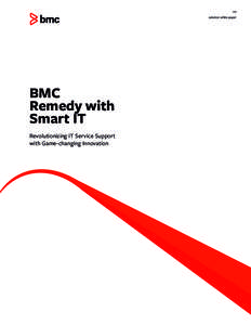 solution white paper  BMC  Remedy with Smart IT Revolutionizing IT Service Support