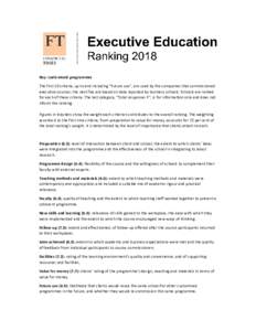 Key: customised programmes The first 10 criteria, up to and including “Future use”, are used by the companies that commissioned executive courses; the next five are based on data reported by business schools. Schools