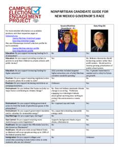 NONPARTISAN CANDIDATE GUIDE FOR NEW MEXICO GOVERNOR’S RACE Susana Martinez (Incumbent - R ) For more detailed information on candidate positions visit their respective pages at