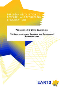 ADDRESSING THE GRAND CHALLENGES: THE CONTRIBUTION OF RESEARCH AND TECHNOLOGY ORGANISATIONS European Association of Research and Technology Organisations rue Joseph II 36-38, B-1000 Brussels