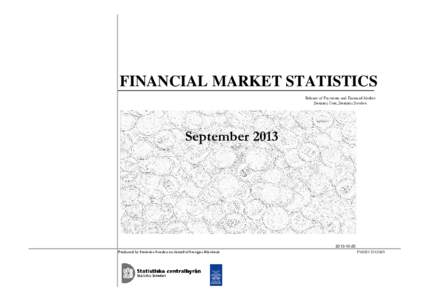 FINANCIAL MARKET STATISTICS Balance of Payments and Financial Market Statistics Unit, Statistics Sweden JulySeptember