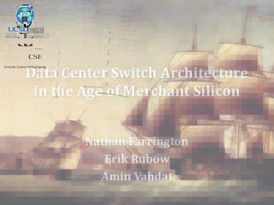 Data Center Switch Architecture in the Age of Merchant Silicon