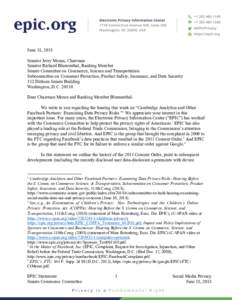 June 18, 2018 Senator Jerry Moran, Chairman Senator Richard Blumenthal, Ranking Member Senate Committee on Commerce, Science and Transportation Subcommittee on Consumer Protection, Product Safety, Insurance, and Data Sec
