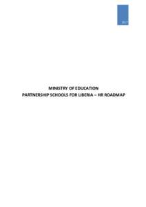 2017  MINISTRY OF EDUCATION PARTNERSHIP SCHOOLS FOR LIBERIA – HR ROADMAP  Contents
