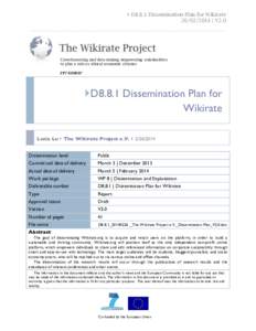 } D8.8.1 Dissemination Plan for Wikirate | V2.0 Crowdsourcing and data mining empowering stakeholders to play a role as ethical economic citizens FP7