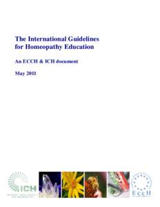 The International Guidelines for Homeopathy Education An ECCH & ICH document MayInternational Guidelines for Homeopathy Education 2011