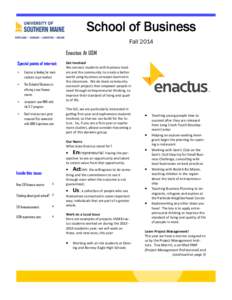 School of Business Fall 2014 Enactus At USM Special points of interest: 