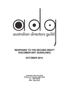 RESPONSE TO THE SECOND DRAFT DOCUMENTARY GUIDELINES OCTOBER[removed]Australian Directors Guild PO Box 211, Rozelle. NSW. 2039.