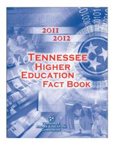 Tennessee Higher Education Fact Book Tennessee Higher Education Commission Parkway Towers, Suite 1900