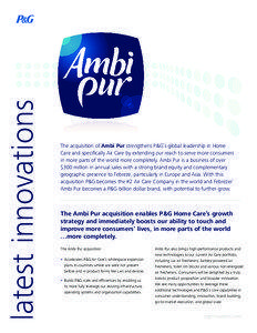 latest innovations  The acquisition of Ambi Pur strengthens P&G’s global leadership in Home