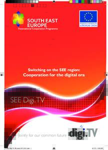 Switching on the SEE region:  Cooperation for the digital era SEE Digi.TV