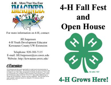 4-H Fall Fest and Open House For more information on 4-H, contact: Jill Jorgensen 4-H Youth Development Educator