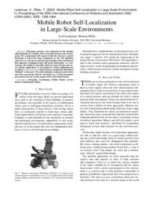 Lankenau, A., Röfer, T[removed]Mobile Robot Self-Localization in Large-Scale Environments. In: Proceedings of the IEEE International Conference on Robotics and Automation[removed]ICRA[removed]IEEE[removed]Mobile Robot