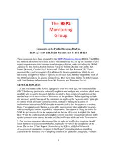 The BEPS Monitoring Group Comments on the Public Discussion Draft on BEPS ACTION 2 BRANCH MISMATCH STRUCTURES These comments have been prepared by the BEPS Monitoring Group (BMG). The BMG