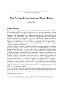 Rudiger Frank: The Arirang Mass Games of North Korea. The Asia-Pacific Journal, Vol. 11, Issue 46, No. 2, December 2013, http://japanfocus.org The Arirang Mass Games of North Korea Rudiger Frank1