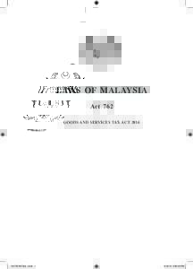 Goods and Services Tax  1 laws OF MALAYSIA Act 762
