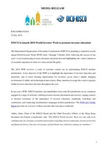 MEDIA RELEASE  IOSCO/MRJulyIOSCO to launch 2018 World Investor Week to promote investor education