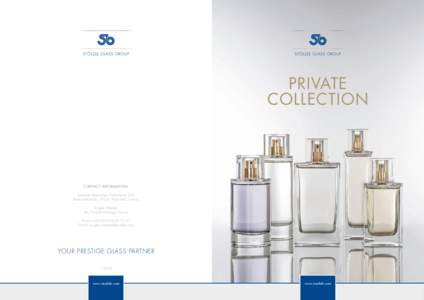PRIVATE COLLECTION CONTACT INFORMATION: Stoelzle Masnières Parfumerie SAS Route Nationale, 59241 Masnières, France