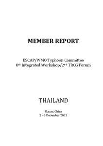 MEMBER REPORT ESCAP/WMO Typhoon Committee 8th Integrated Workshop/2nd TRCG Forum