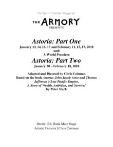 PRESENTS  Astoria: Part One January 13, 14, 16, 17 and February 11, 15, 17, 2018 -andA World Premiere