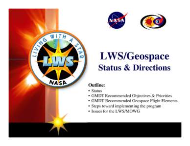 LWS/Geospace Status & Directions Outline: • • •