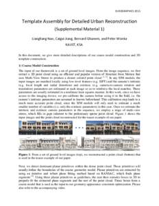 EUROGRAPHICSTemplate Assembly for Detailed Urban Reconstruction (Supplemental Material 1) Liangliang Nan, Caigui Jiang, Bernard Ghanem, and Peter Wonka KAUST, KSA