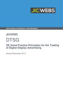 Joint Industry Committee for Web Standards  JICWEBS DTSG UK Good Practice Principles for the Trading