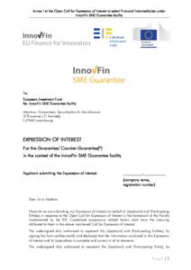 Annex I to the Open Call for Expression of Interest to select Financial Intermediaries under InnovFin SME Guarantee facility To: European Investment Fund Re: InnovFin SME Guarantee facility