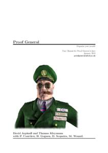 Proof General Organize your proofs! User Manual for Proof General 4.2pre January 2012 proofgeneral.inf.ed.ac.uk