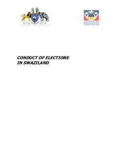 CONDUCT OF ELECTIONS IN SWAZILAND A. INTRODUCTION The Kingdom of Swaziland held her national elections in the month of