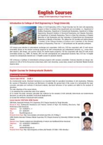English Courses College of Civil Engineering in Tongji University Introduction to College of Civil Engineering in Tongji University 　College of Civil Engineering (CCE) in Tongji University has the best civil engineerin