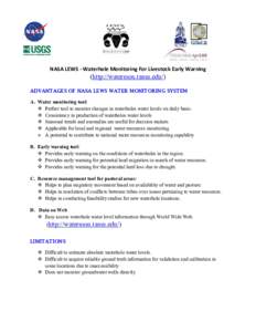 NASA LEWS - Waterhole Monitoring For Livestock Early Warning  (http://watermon.tamu.edu/) ADVANTAGES OF NASA LEWS WATER MONITORING SYSTEM A. Water monitoring tool:  Perfect tool to monitor changes in waterholes water le