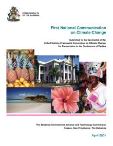 COMMONWEALTH OF THE BAHAMAS First National Communication on Climate Change Submitted to the Secretariat of the