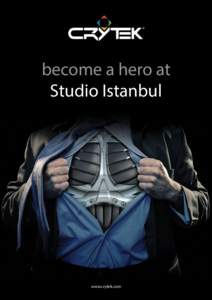 1  become a hero at Studio Istanbul  www.crytek.com