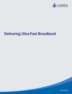 Delivering Ultra-Fast Broadband  WHITE PAPER White Paper
