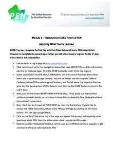 Practice-based Evidence in Nutrition (PEN) www.pennutrition.com Module 1 – Introduction to the Power of PEN Applying What You’ve Learned NOTE: You may complete the first five activities listed below without a PEN sub