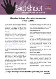Aboriginal Heritage Information Management System (AHIMS) This fact sheet has been prepared by the New South Wales Aboriginal Land Council (NSWALC). It provides an overview of the Aboriginal Heritage Information Manageme