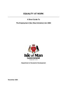 EQUALITY AT WORK A Short Guide To The Employment (Sex Discrimination) Act 2000 Department of Economic Development