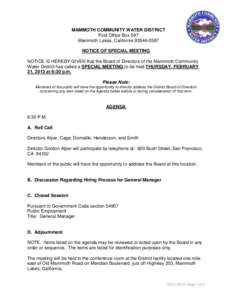 MAMMOTH COMMUNITY WATER DISTRICT Post Office Box 597 Mammoth Lakes, CaliforniaNOTICE OF SPECIAL MEETING NOTICE IS HEREBY GIVEN that the Board of Directors of the Mammoth Community Water District has called a 