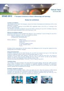 ERAD7th European Conference on Radar in Meteorology and Hydrology Notes for exhibitors Location of exhibition