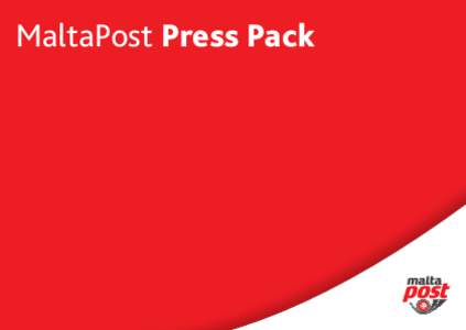 MaltaPost Press Pack  Contents 1. MaltaPost’s Network								03 	1.1 	 Post Offices							05
