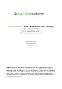 Switcheo Network:​ Multi Chain ​Decentralized Exchange Ivan Poon <ork> Henry Chua <ork> Jack Yeu <ork> Sng Ping Chiang <pingchiang.sng@switc​heo.