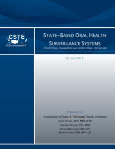 STATE-BASED ORAL HEALTH SURVEILLANCE SYSTEMS CONCEPTUAL FRAMEWORK AND OPERATIONAL DEFINITION OCTOBER 2013